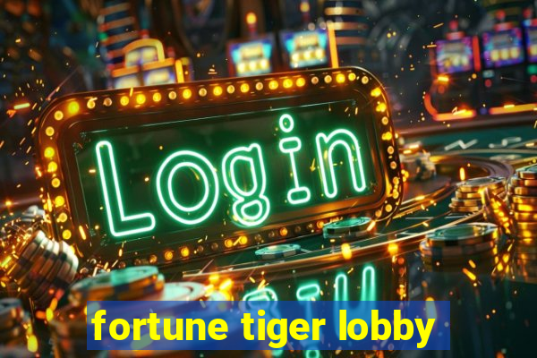 fortune tiger lobby