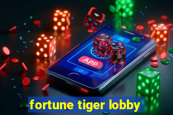 fortune tiger lobby