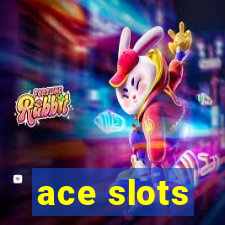 ace slots