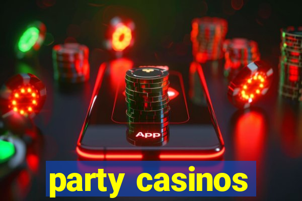 party casinos