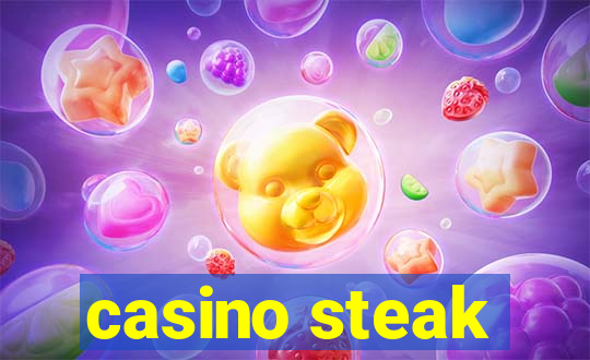 casino steak