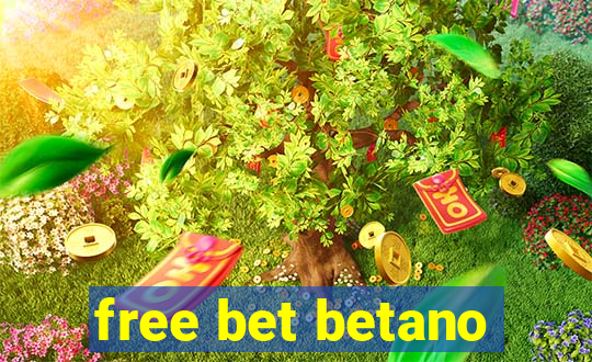 free bet betano