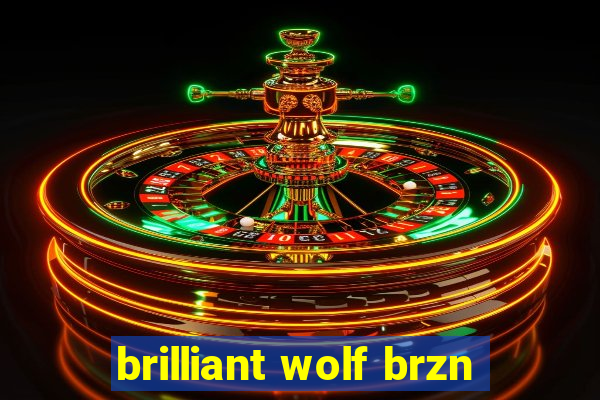 brilliant wolf brzn