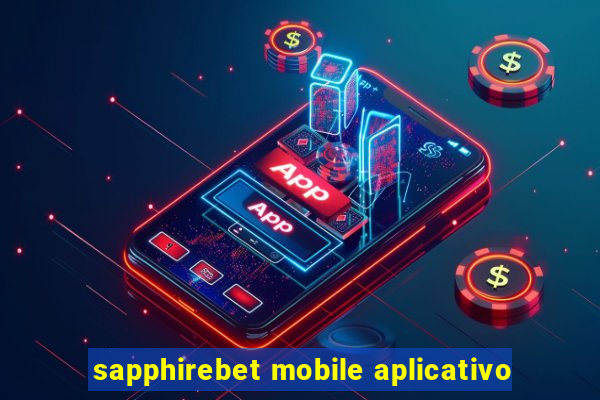 sapphirebet mobile aplicativo