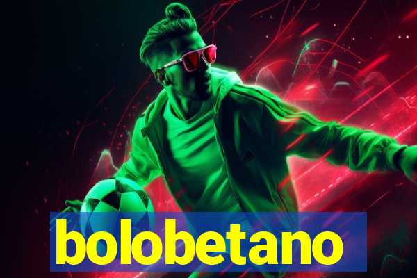 bolobetano