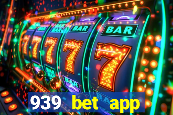 939 bet app download apk