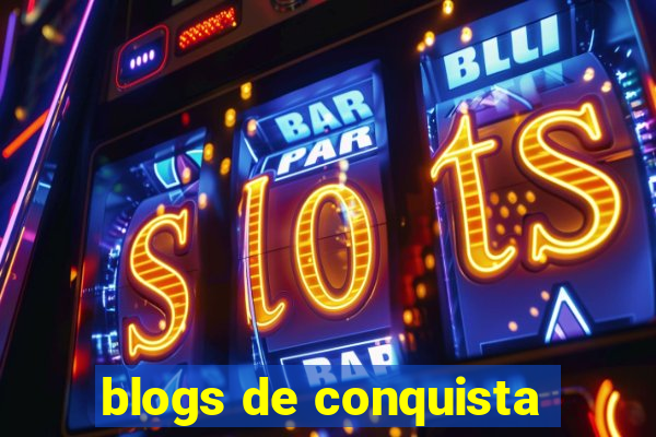 blogs de conquista