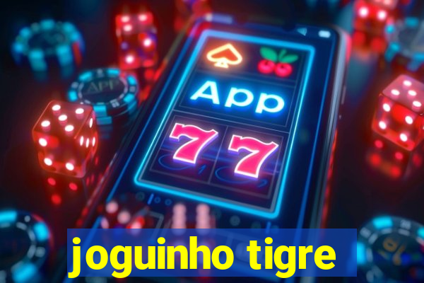 joguinho tigre