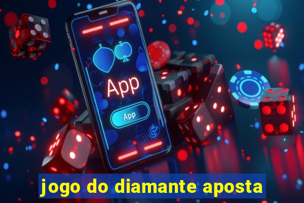 jogo do diamante aposta