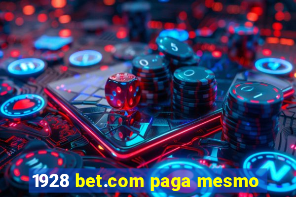 1928 bet.com paga mesmo