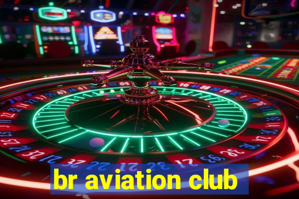 br aviation club