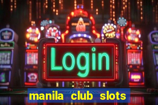 manila club slots vegas 777