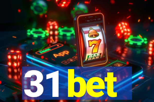 31 bet