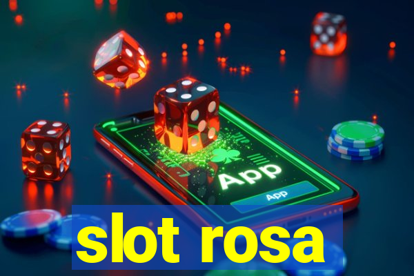 slot rosa