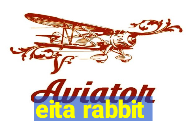 eita rabbit