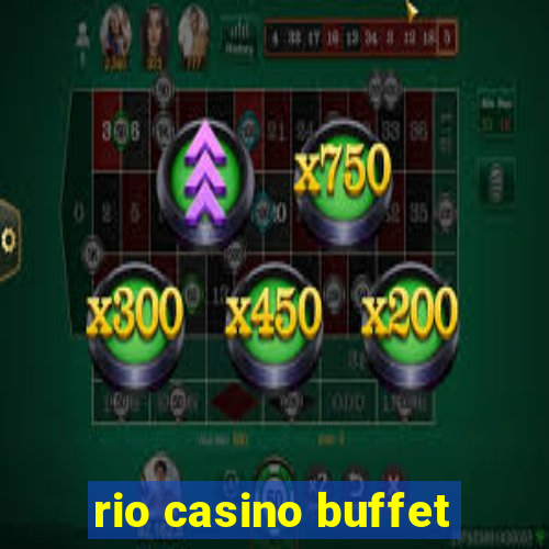 rio casino buffet