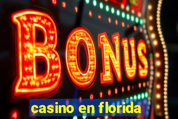 casino en florida