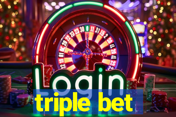 triple bet