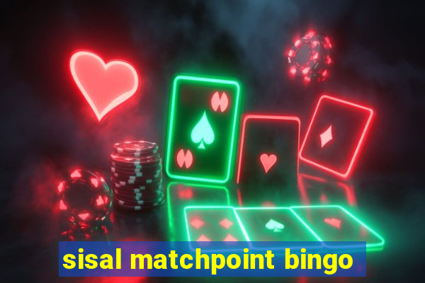 sisal matchpoint bingo