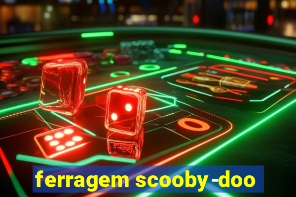 ferragem scooby-doo