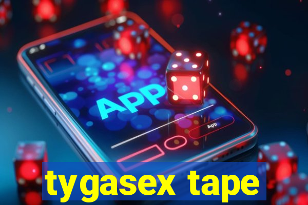 tygasex tape