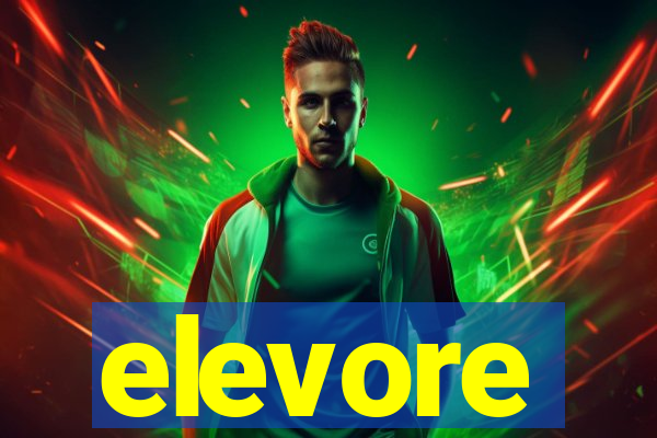 elevore