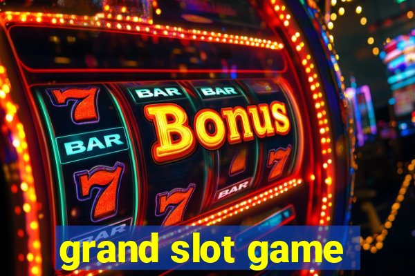 grand slot game