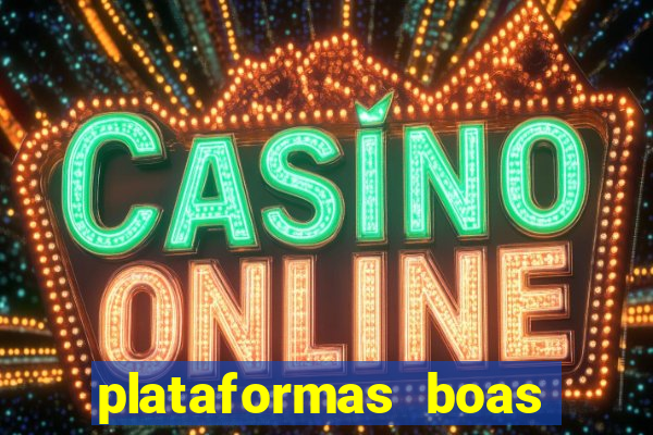 plataformas boas para jogar fortune tiger