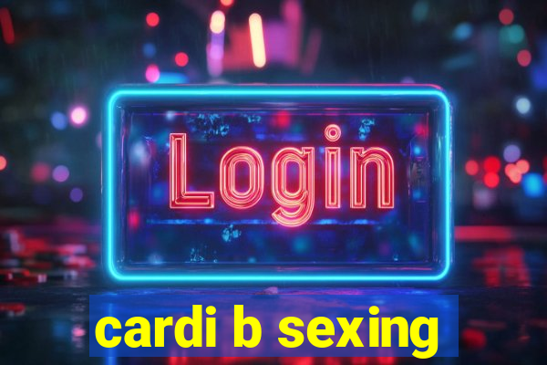 cardi b sexing