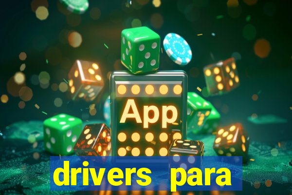 drivers para windows 7 64 bits