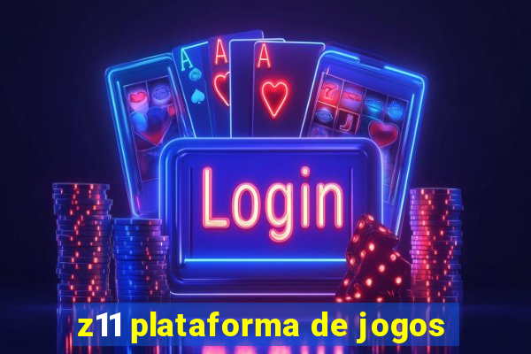 z11 plataforma de jogos