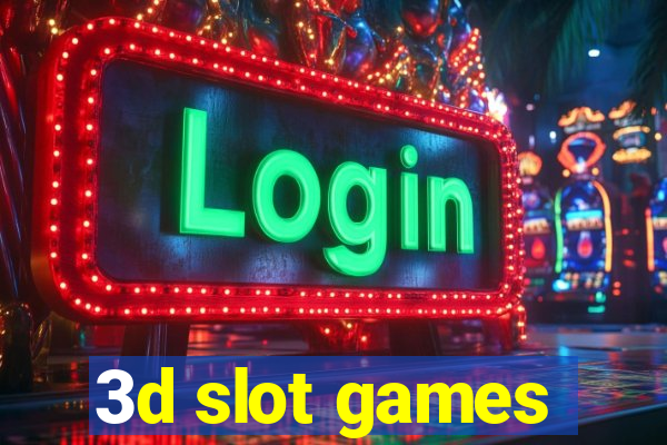 3d slot games