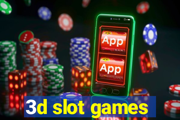 3d slot games