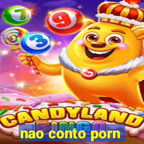 nao conto porn