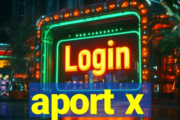 aport x