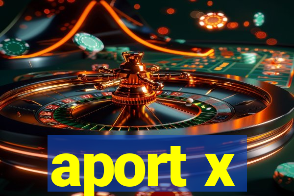 aport x