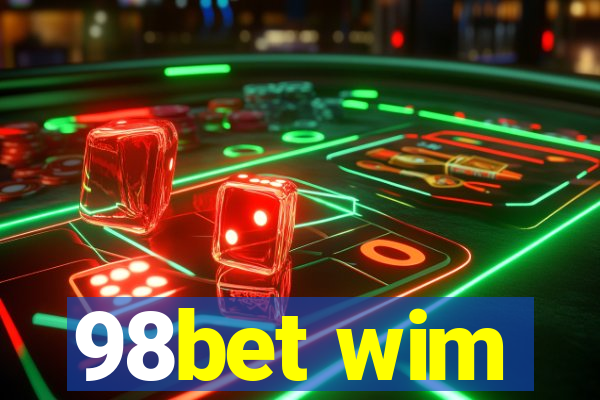 98bet wim