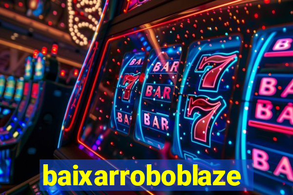 baixarroboblaze