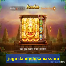 jogo da medusa cassino