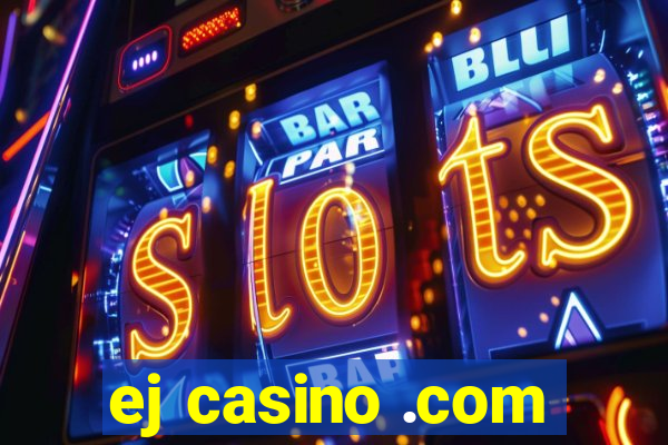 ej casino .com