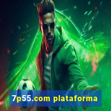 7p55.com plataforma