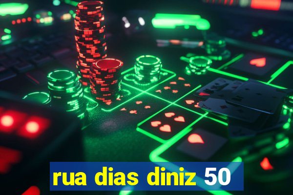 rua dias diniz 50