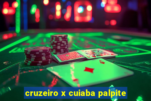 cruzeiro x cuiaba palpite