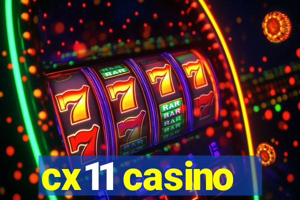 cx11 casino