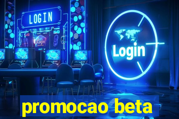 promocao beta