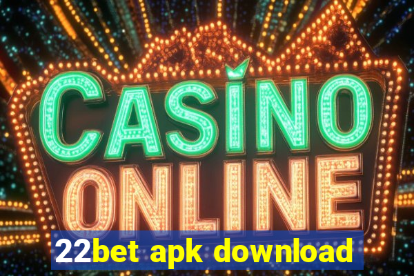 22bet apk download