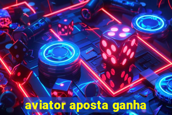 aviator aposta ganha