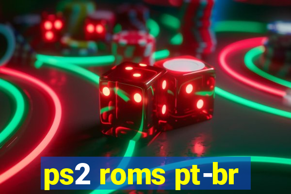 ps2 roms pt-br