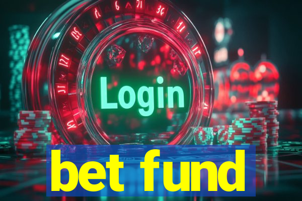 bet fund