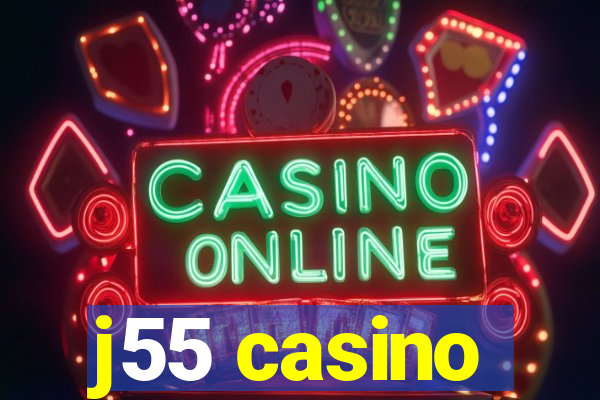 j55 casino